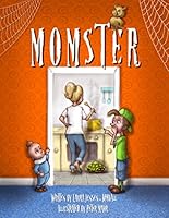 MOMSTER 0996364609 Book Cover