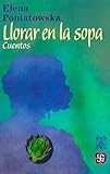  LLORAR EN LA SOPA (Bibliot. Premio Cervantes)