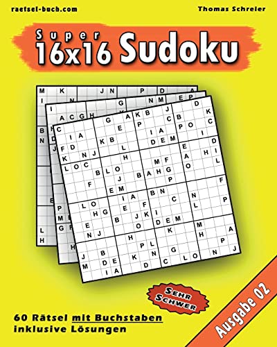 16x16 Super-Sudoku mit Buchstaben 02: 16x16 Buchstaben-Sudoku mit Lösungen, Ausgabe 02 (German Edition)