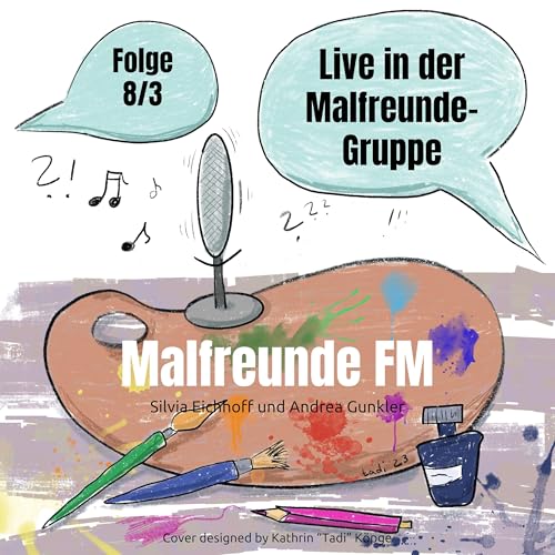 Folge #8/3: Live in der Malfreunde-Gruppe cover art