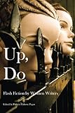 Up, Do: Flash Fiction by Women Writers