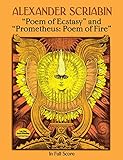 Poem of Ecstasy and Prometheus: Poem of Fire: In Full Score