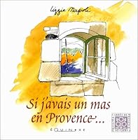 Si j'avais un mas en Provence 2841350819 Book Cover