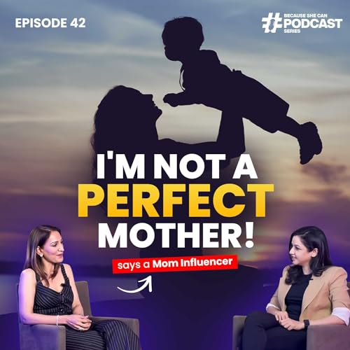 Mom Guilt is REAL??! with Most Searched Mom Blogger | Ep-42 #podcast #mominfluencer #becauseshecan