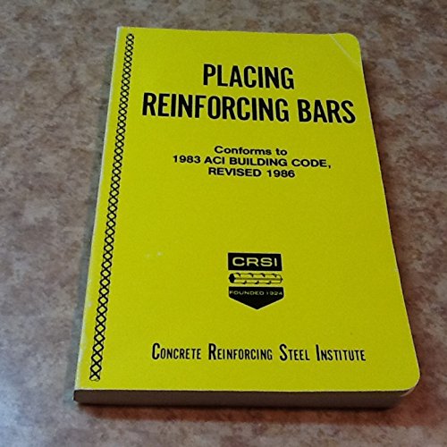 Placing Reinforcing Bars Conforms to 1983 ACI Building Code, Revised