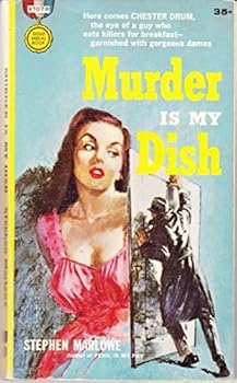 Murder Is My Dish - Book #4 of the Chester Drum
