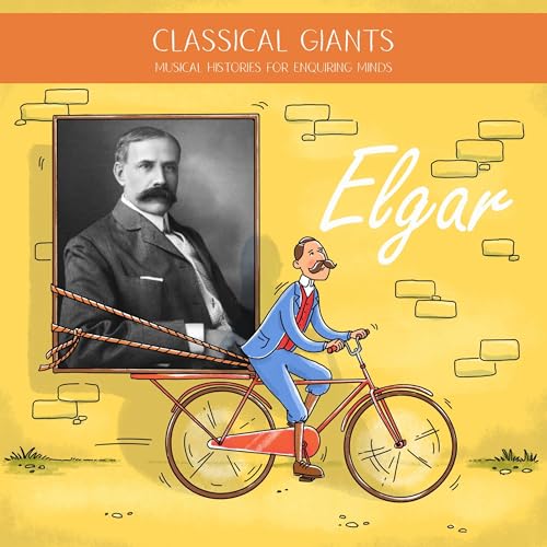 Classical Giants: Elgar by Emma Warner-Reed episode artwork