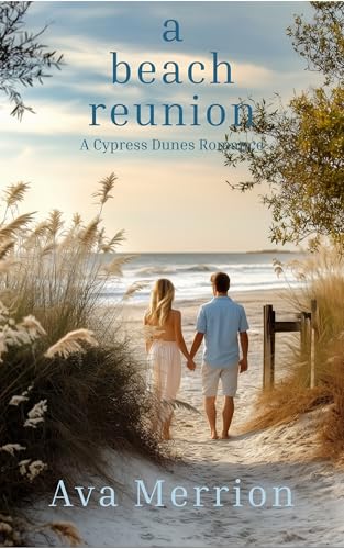 A Beach Reunion (Cypress Dunes Book 1)