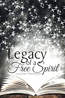 Legacy of a Free Spirit 1496963261 Book Cover