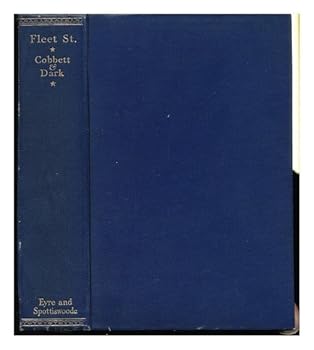Fleet Street : an Anthology of Modern Journalism / Edited by W. W. Cobbett and Sidney Dark