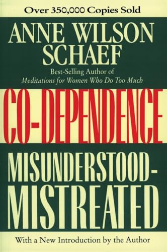 Co-Dependence: Misunderstood--Mistreated
