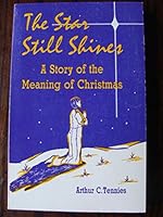 Star Still Shines: A Story of the Meaning of Christmas/7763 1556733100 Book Cover