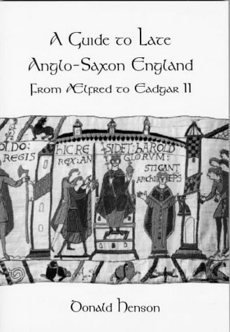 Image of A Guide to Late Anglo-Saxon England: From Alfred to Eadgar II