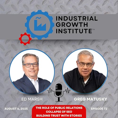 Public Relations and Industrial Marketing in a Post SEO Content Apocalypse with Greg Matusky
