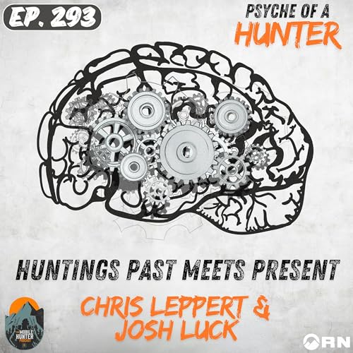 Psyche Of A Hunter: Hunting's Past Meets Present Podcast Por  arte de portada