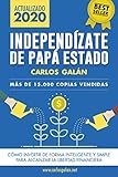 analisis fundamental ejemplo  Independízate de Papá Estado: Inversión inteligente y simple para lograr la libertad financiera