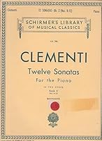 Clementi: Twelve Sonatas for the Piano, Book Two (Nos. 8-12) B000H9P8QA Book Cover
