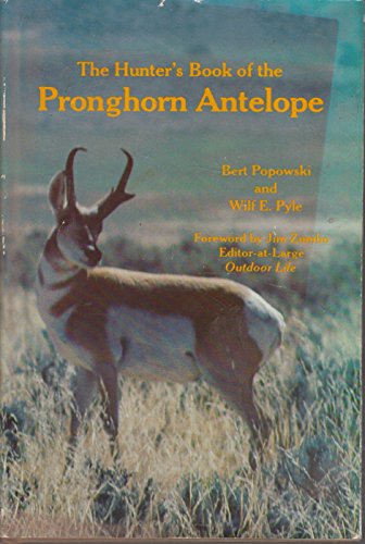 Title: The Hunters Book of the Pronghorn Antelope