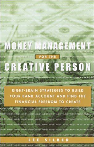  Money Management for the Creative Person: Right-Brain Strategies to Build Your Bank Account and Find PDF Ebook En Ligne