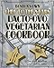 Boston's Own Chef To The Stars Lacto-Ovo Vegetarian Cookbook