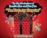The Silly Misadventures of Bumble Boo and Doe Doe - The Birthday Surprise