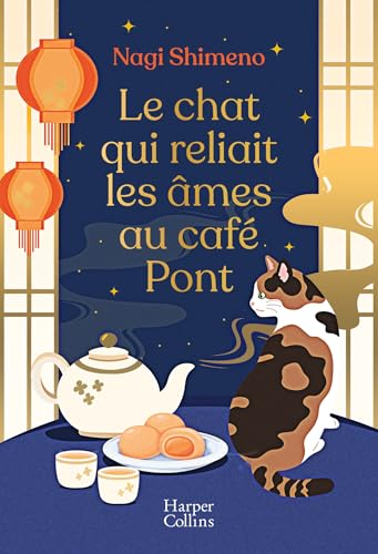 Le chat qui reliait les âmes au café Pont: Le roman best-seller japonais tendre et poétique où l'amour et les souvenirs défient le temps