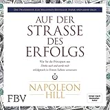 Auf der Straße des Erfolgs: Wie Sie die Prinzipien aus "Denke nach und werde reich" erfolgreich in Ihrem Leben umsetzen
