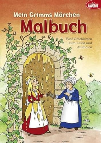 Mein Grimms Märchen Malbuch: Fünf Geschichten zum Lesen und Ausmalen