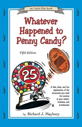 Whatever Happened to Penny Candy? A Fast, Clear... 0942617525 Book Cover