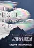 【中古】 The Light of the Sun: Teachings on Longchenpa’s Precious Mala of the Four Dharmas/LIGHTNING SOURCE INC/Choegyal Namkhai Norbu The Light of the Sun: Teachings on Longchenpa's Precious