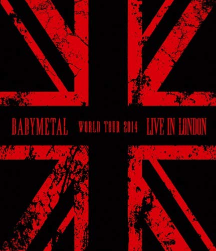 LIVE IN LONDON -BABYMETAL WORLD TOUR 2014- [DVD]