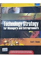 Technology Strategy for Managers and Entrepreneurs , 1e 813172493X Book Cover