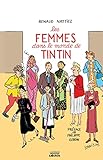  Les femmes dans le monde de Tintin: De Bianca Castafiore à Peggy Alcazar