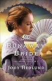 The Runaway Bride: A British Columbia Love Triangle Historical Romance (The Bride Ships)