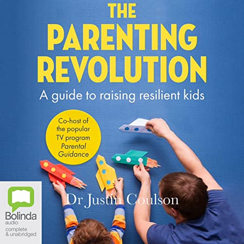 The Parenting Revolution: A Guide to Raising Resilient Kids eBook 1 The Parenting Revolution: A Guide to Raising Resilient Kids eBook