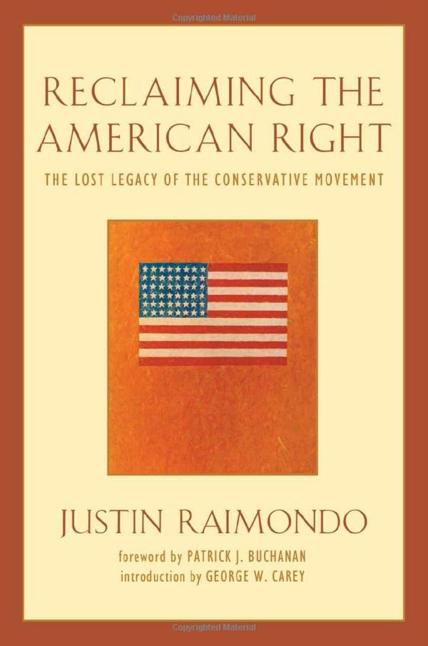 Reclaiming the American Right The Lost Legacy of the Conservative