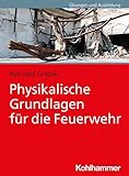 Physikalische Grundlagen für die Feuerwehr