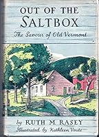 Out of the saltbox: The savour of old Vermont B000GL3YM4 Book Cover