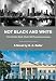 Not Black And White: From The Very Windy City to 1600 Pennsylvania Avenue