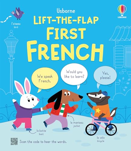 Lift-the-flap First French: An Interactive Book for Kids (Ages 4-7) About Simple French Words with QR Codes (Lift-the-flap Bilinguals)