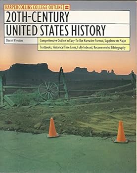 20Th-Century United States History (Harpercollins College Outline Series)