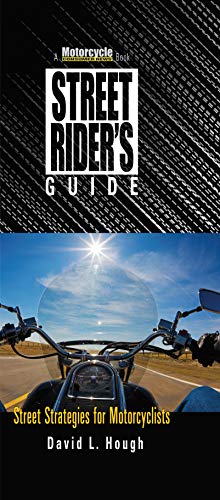 Street Rider's Guide: Street Strategies for Motorcyclists (Motorcycle Consumer News)