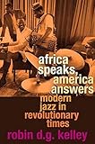 d&g time prezzo  [Africa Speaks, America Answers: Modern Jazz in Revolutionary Times] (By: Robin D. G. Kelley) [published: February, 2012]