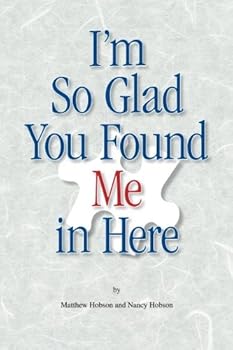 Paperback I'm so Glad You Found Me in Here Book
