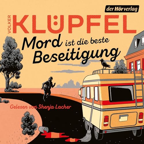 Mord ist die beste Beseitigung Audiolibro Por Volker Klüpfel arte de portada