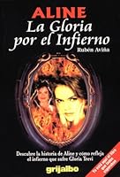 Aline: la gloria por el infierno 9700509354 Book Cover