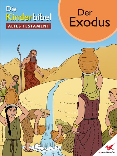 Die Kinderbibel - Comic Der Exodus (German Edition)