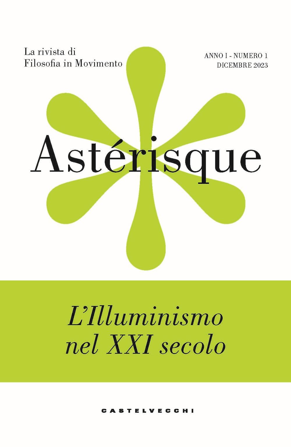 AstéRisque. La Rivista Di Filosofia In Movimento. L' Illuminismo Nel Xxi Secolo (Vol. 1) - 4
