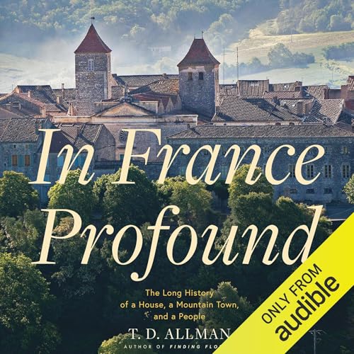 In France Profound by T. D. Allman episode artwork
