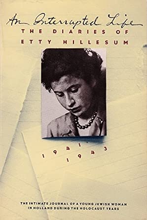 An Interrupted Life: The Diaries of Etty Hillesum: Editor: Amazon.com ...